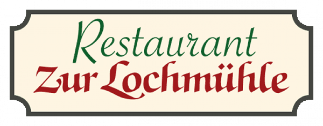 Restaurant Zur Lochmühle Restaurant Zur Lochmühle